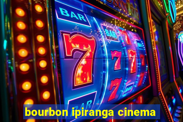 bourbon ipiranga cinema